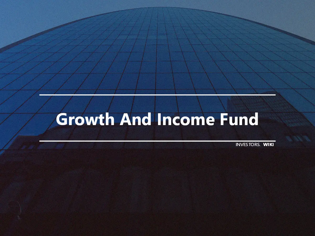 Growth And Income Fund