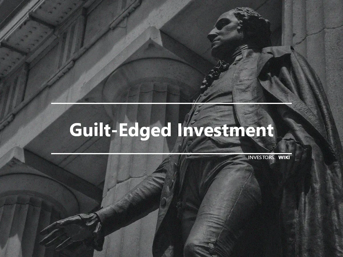 Guilt-Edged Investment
