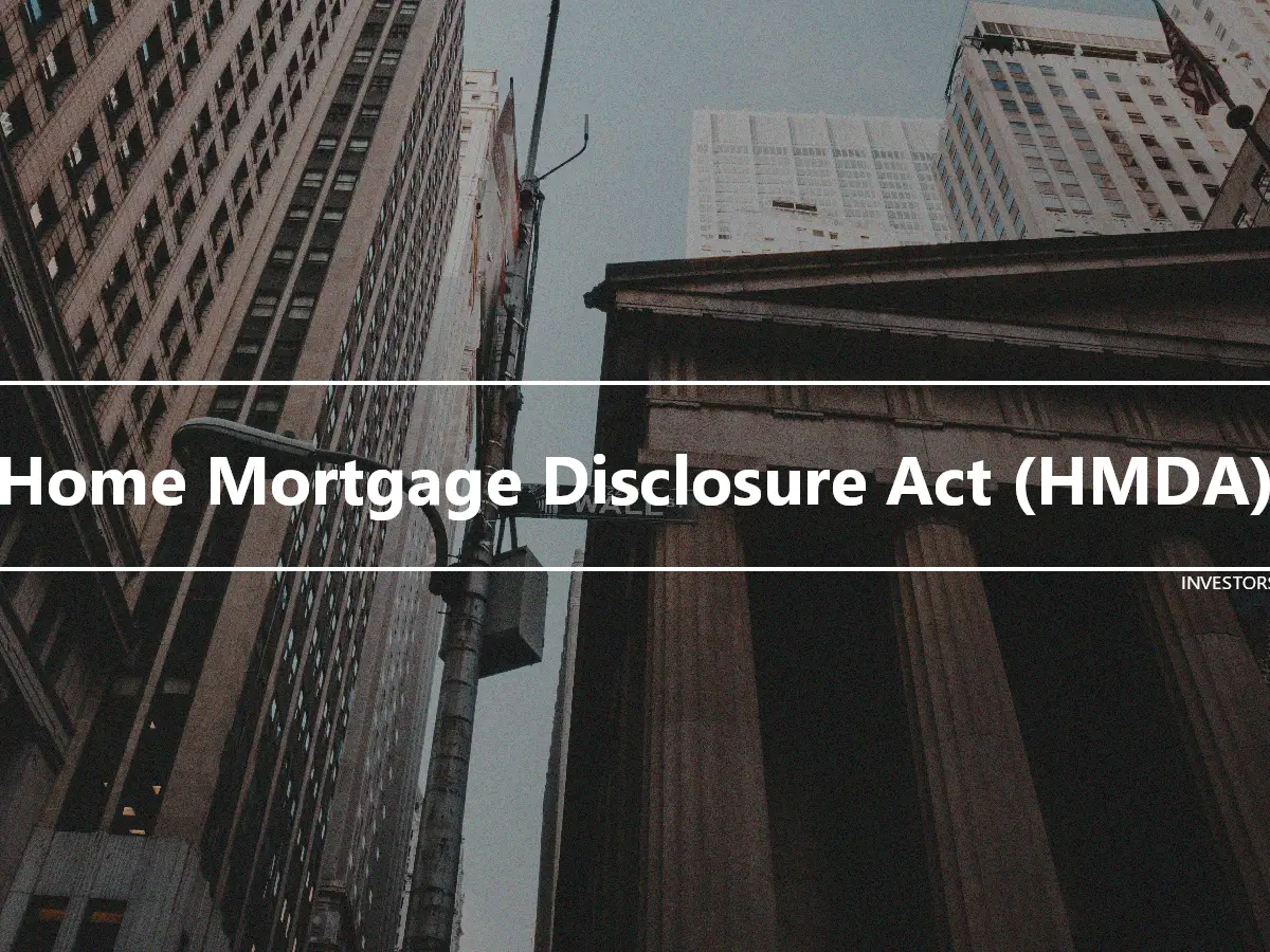 Home Mortgage Disclosure Act (HMDA)