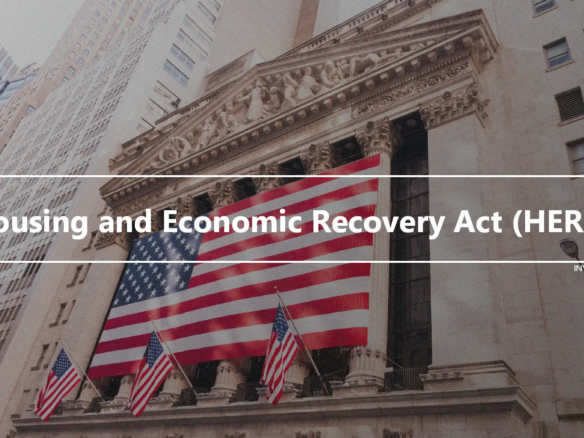 Housing and Economic Recovery Act (HERA)
