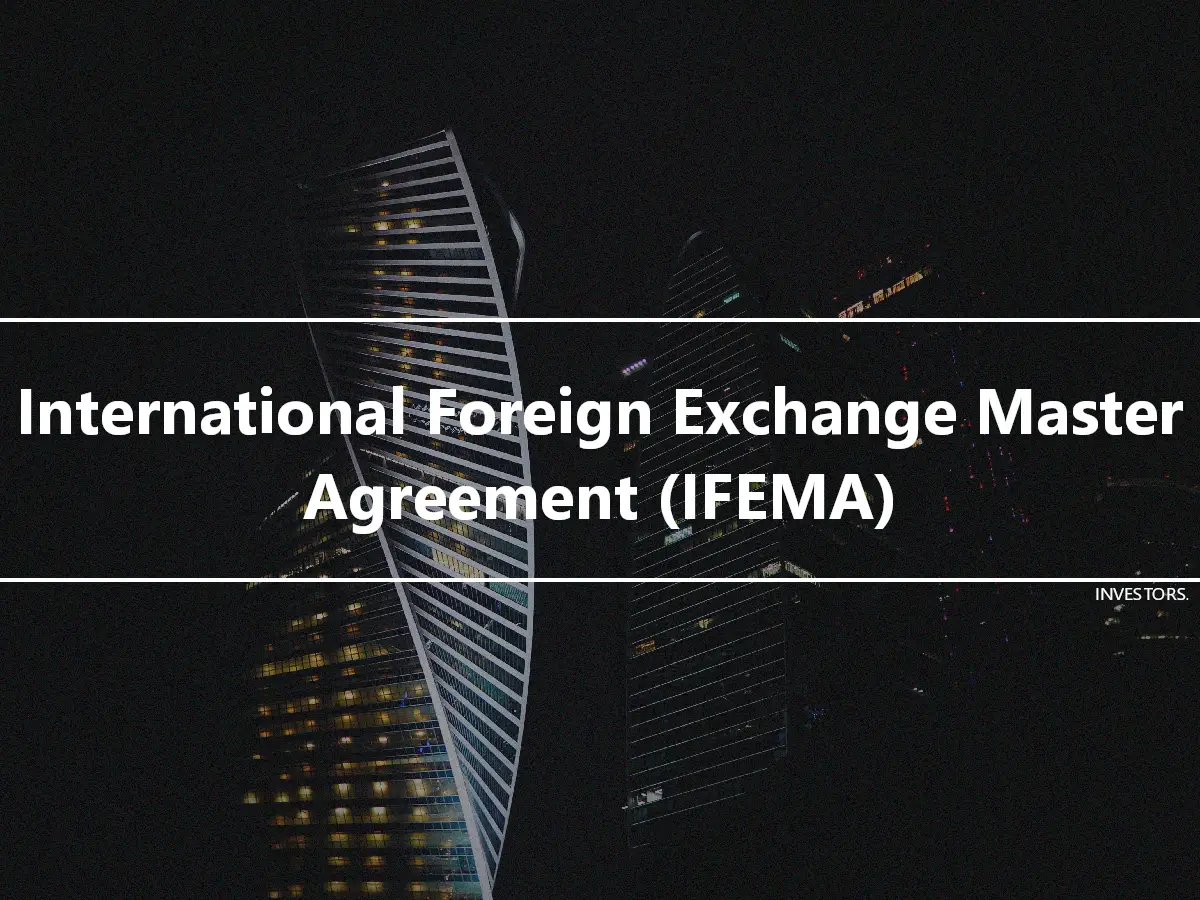 International Foreign Exchange Master Agreement (IFEMA)