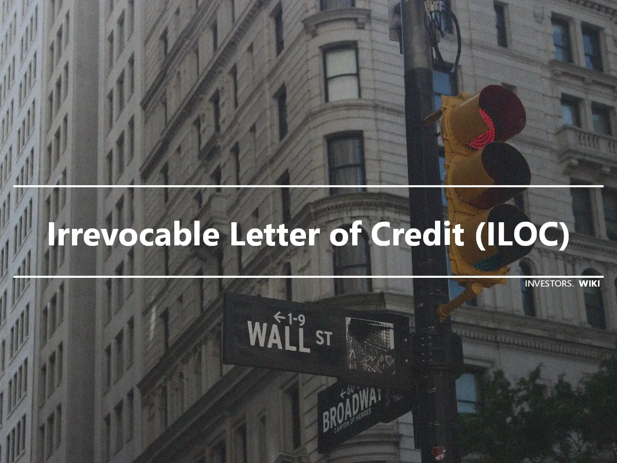 Irrevocable Letter of Credit (ILOC)