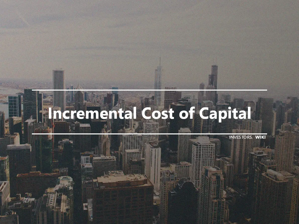 Incremental Cost of Capital