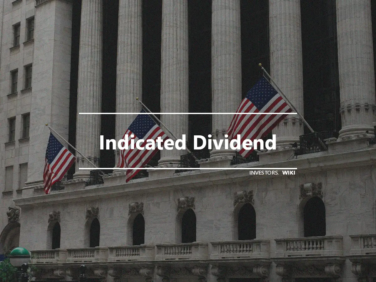 Indicated Dividend
