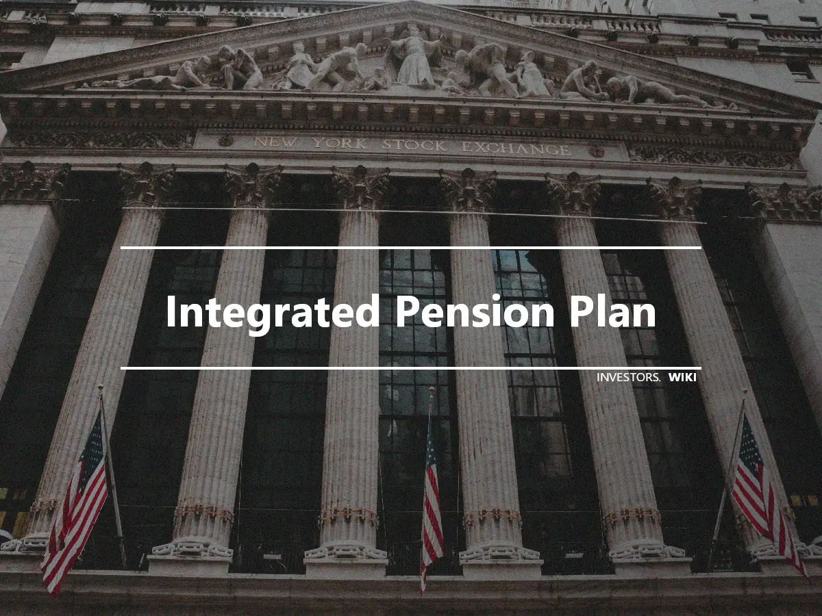 Integrated Pension Plan
