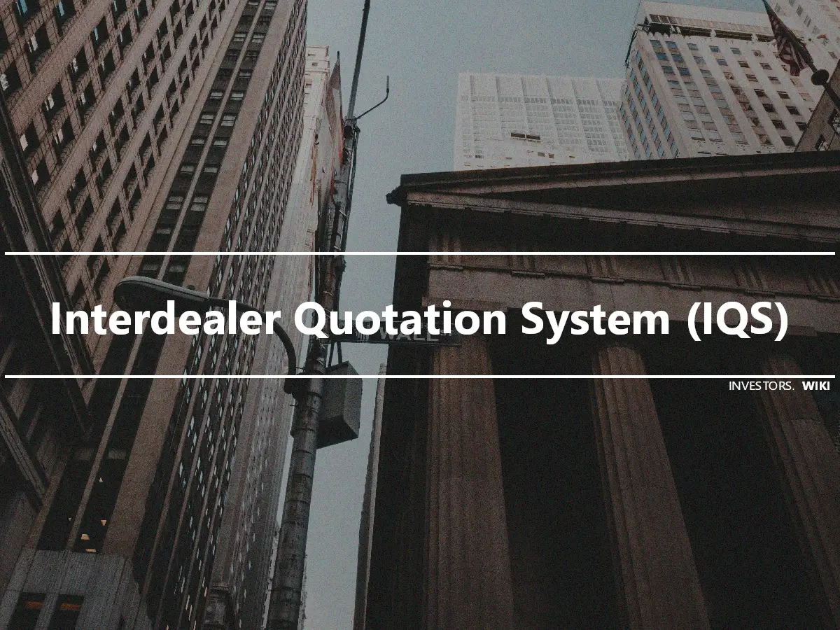 Interdealer Quotation System (IQS)