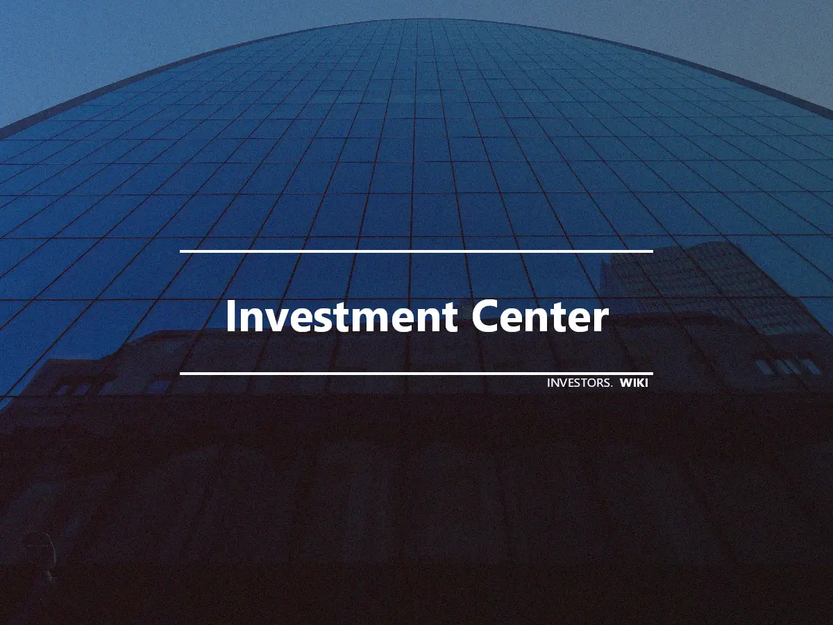 Investment Center