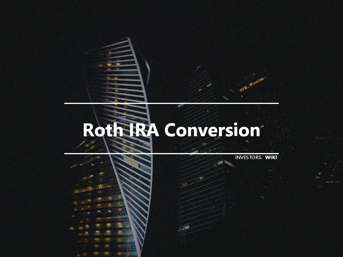 Roth IRA Conversion