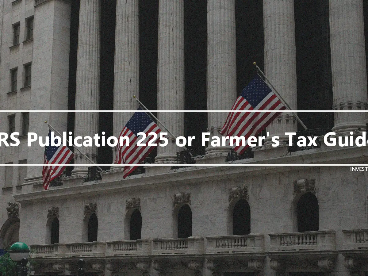 IRS Publication 225 or Farmer's Tax Guide