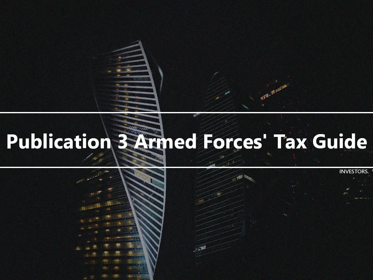 Publication 3 Armed Forces' Tax Guide