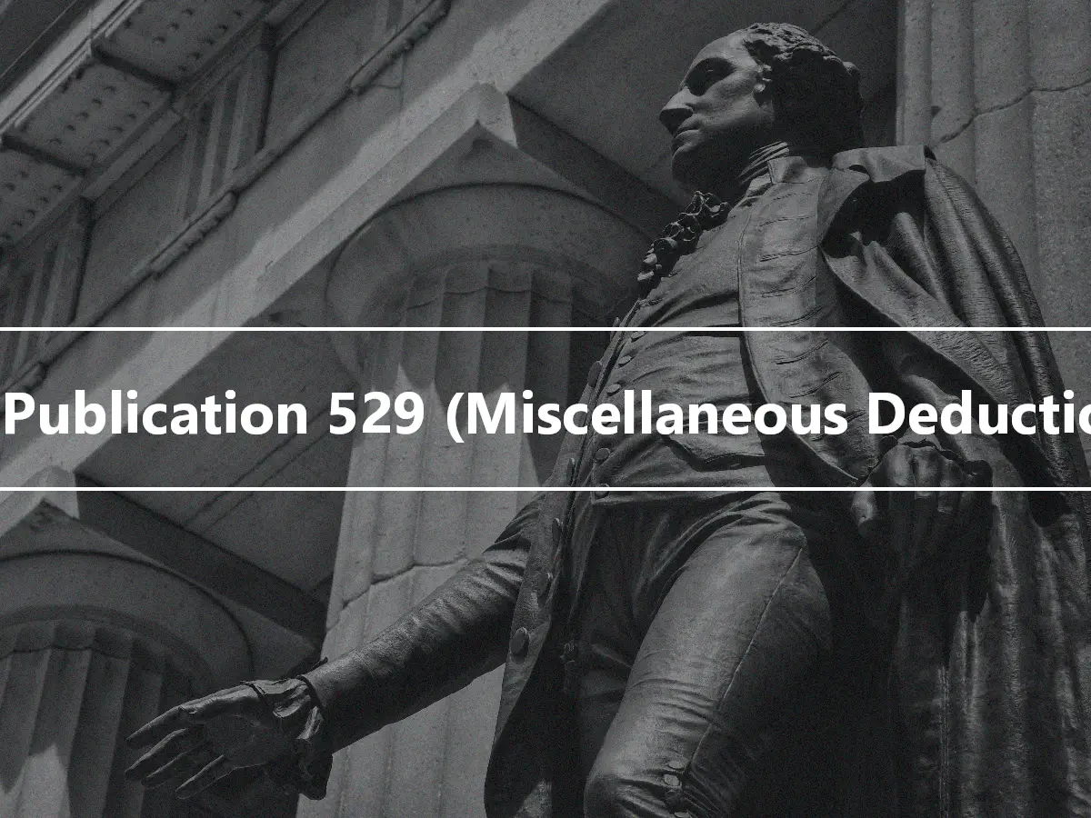 IRS Publication 529 (Miscellaneous Deductions)