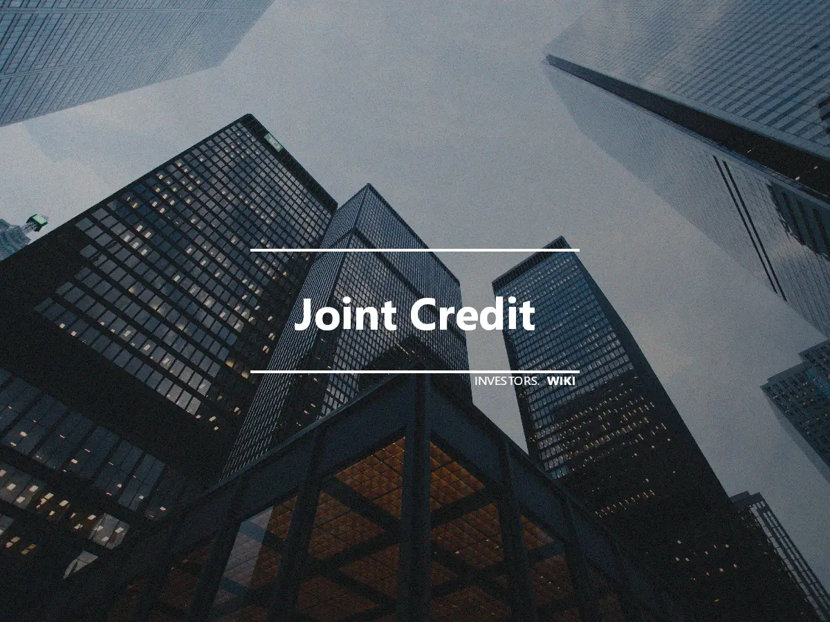 Joint Credit