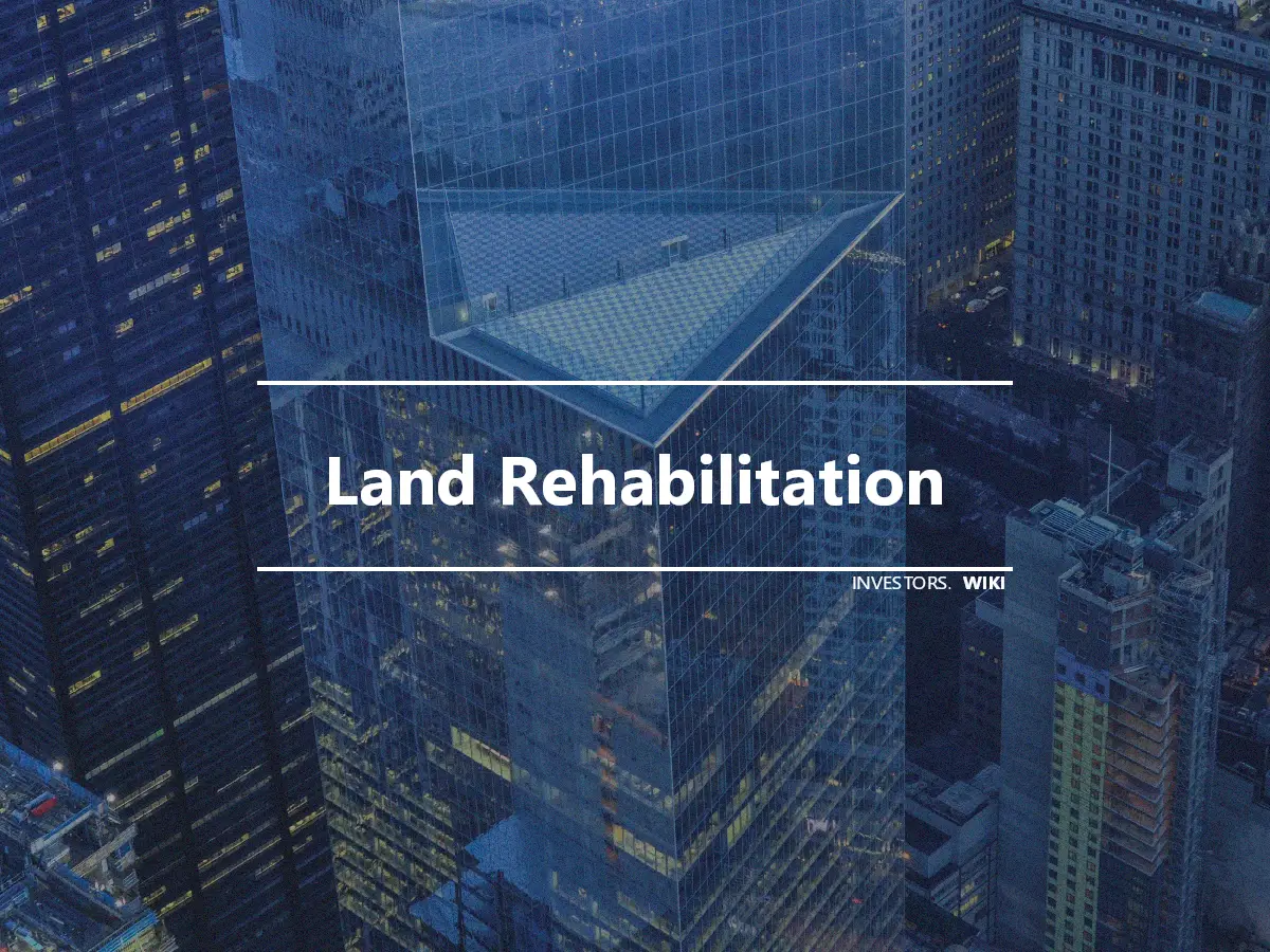 Land Rehabilitation