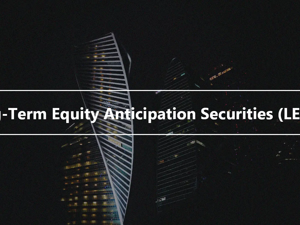 Long-Term Equity Anticipation Securities (LEAPS)