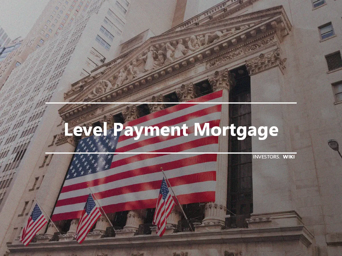 Level Payment Mortgage