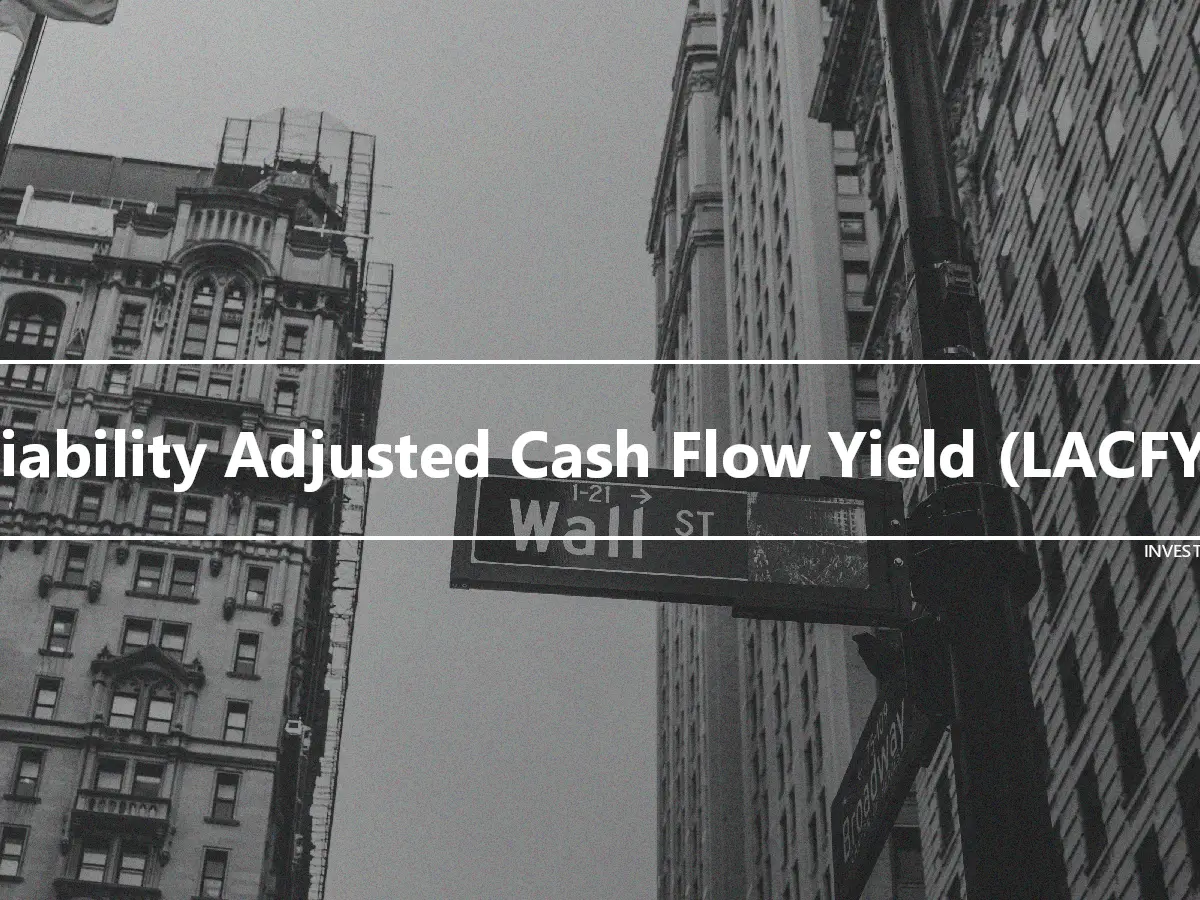 Liability Adjusted Cash Flow Yield (LACFY)