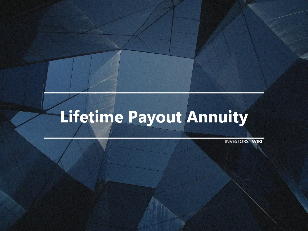 Lifetime Payout Annuity
