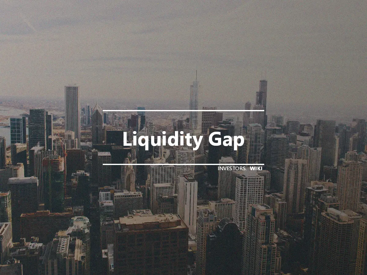 Liquidity Gap
