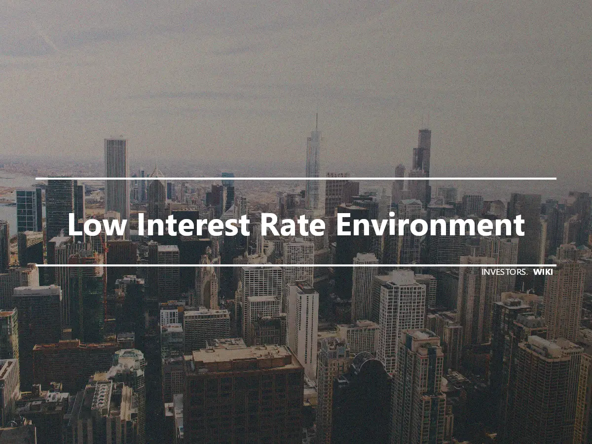 Low Interest Rate Environment