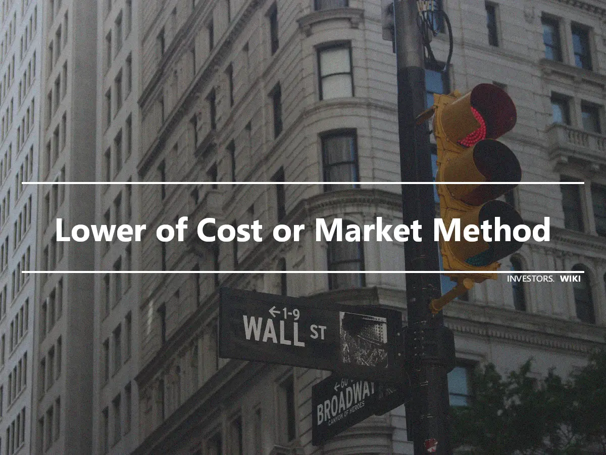 Lower of Cost or Market Method