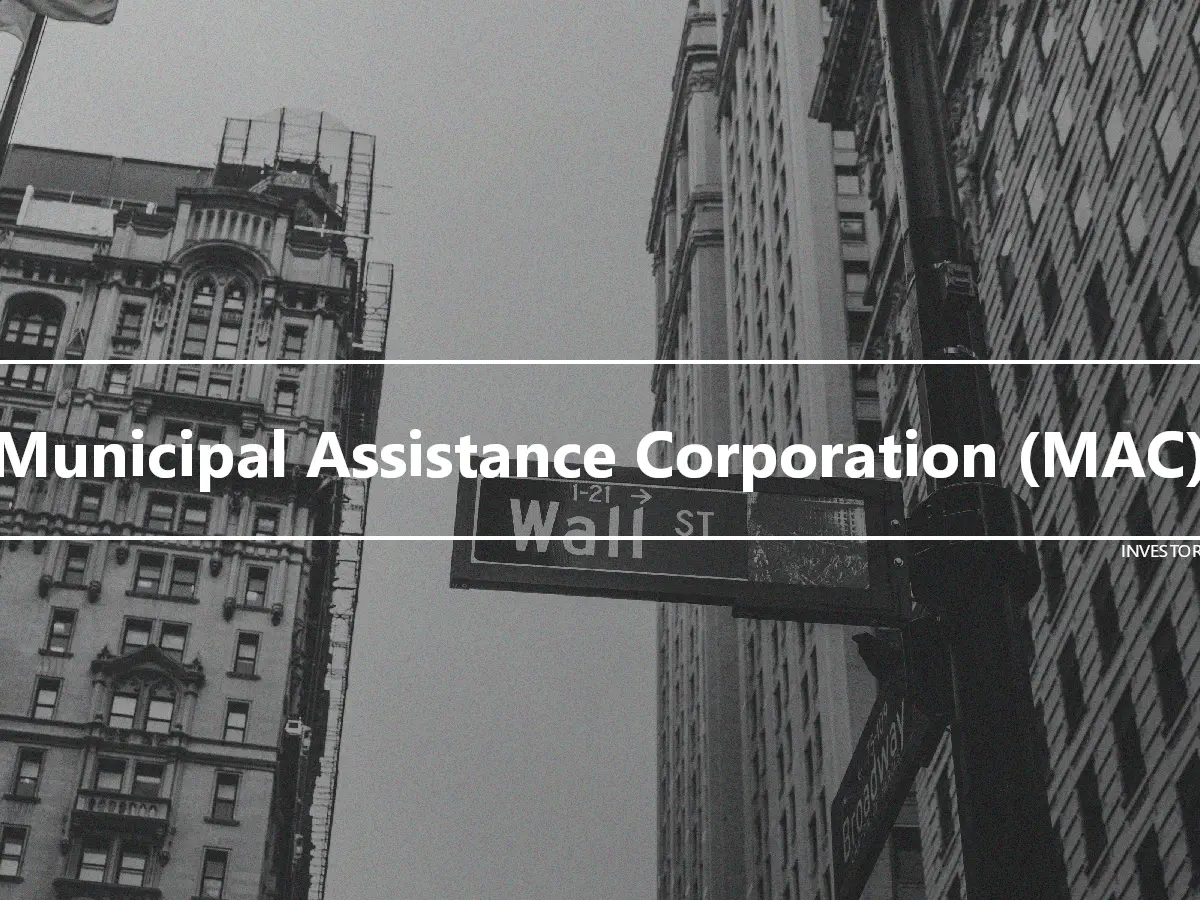 Municipal Assistance Corporation (MAC)