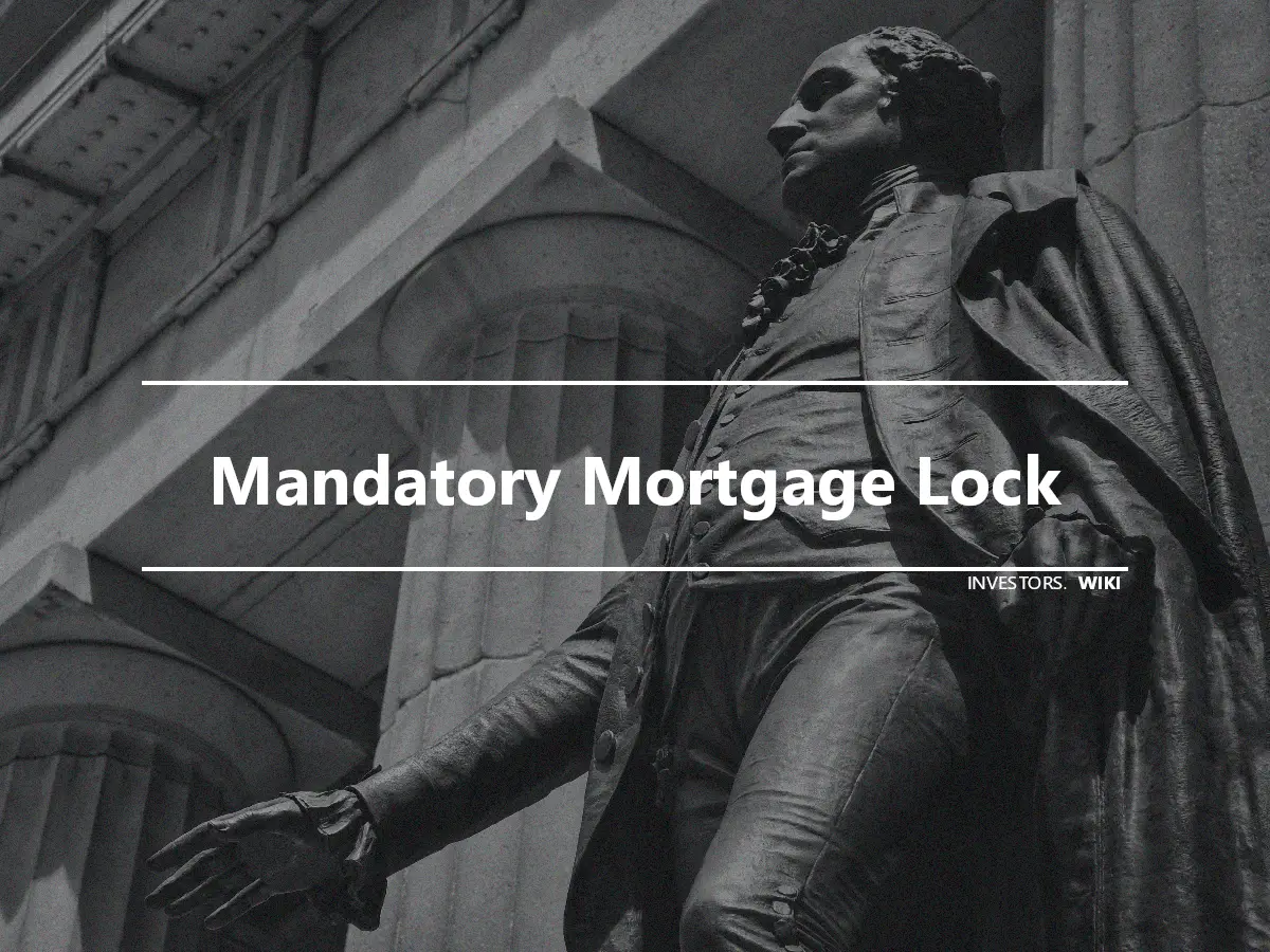 Mandatory Mortgage Lock