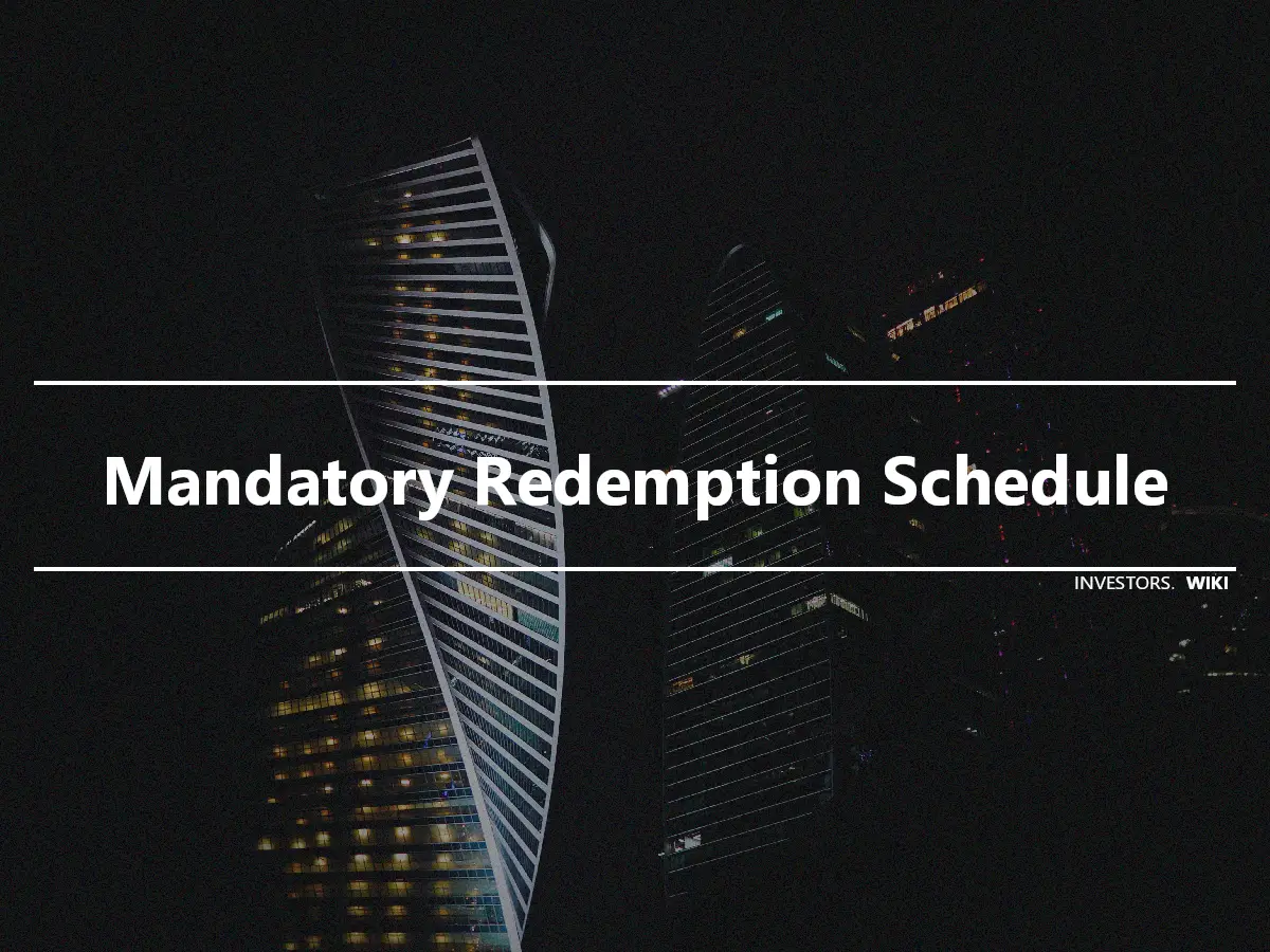 Mandatory Redemption Schedule