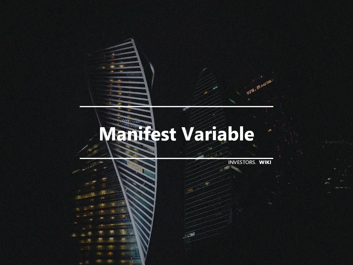 Manifest Variable