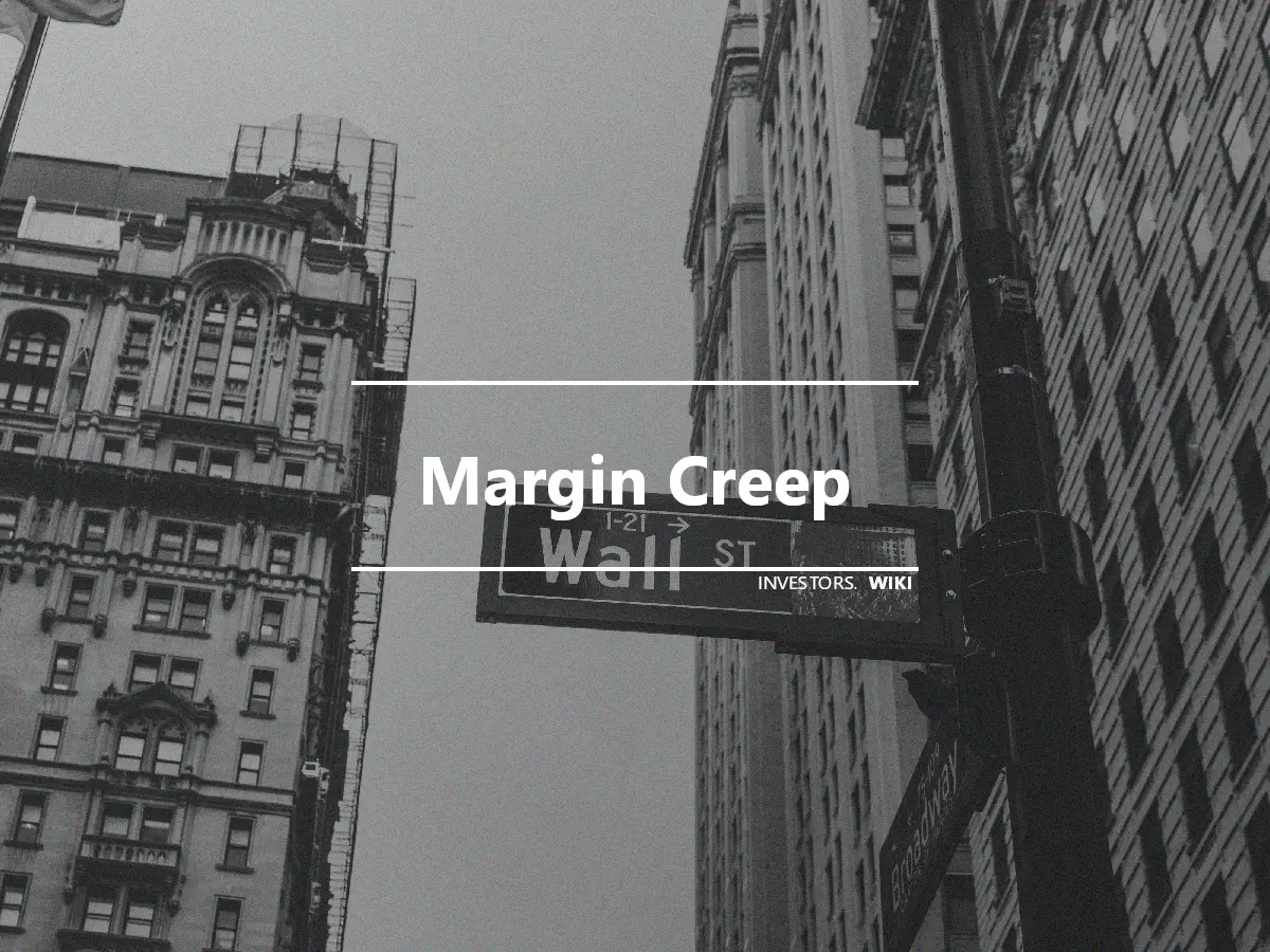 Margin Creep