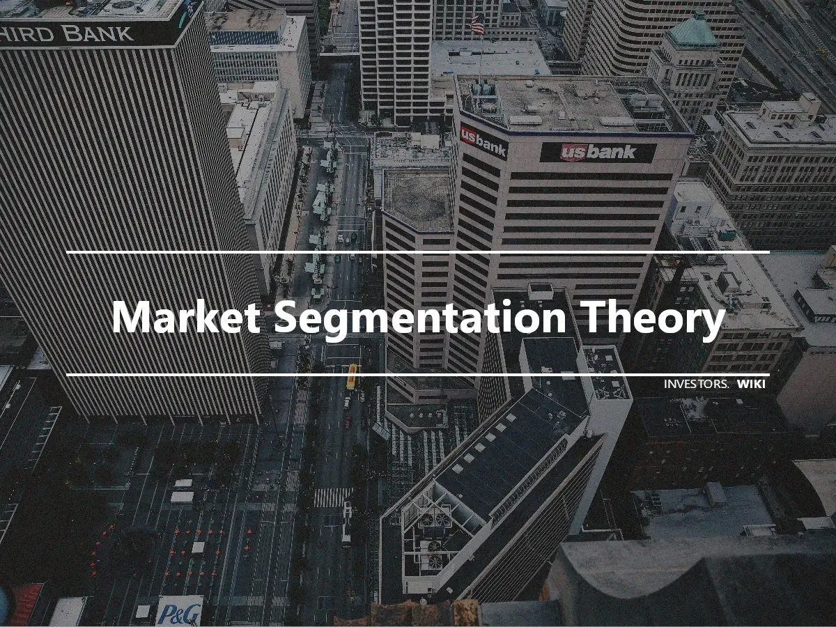 Market Segmentation Theory