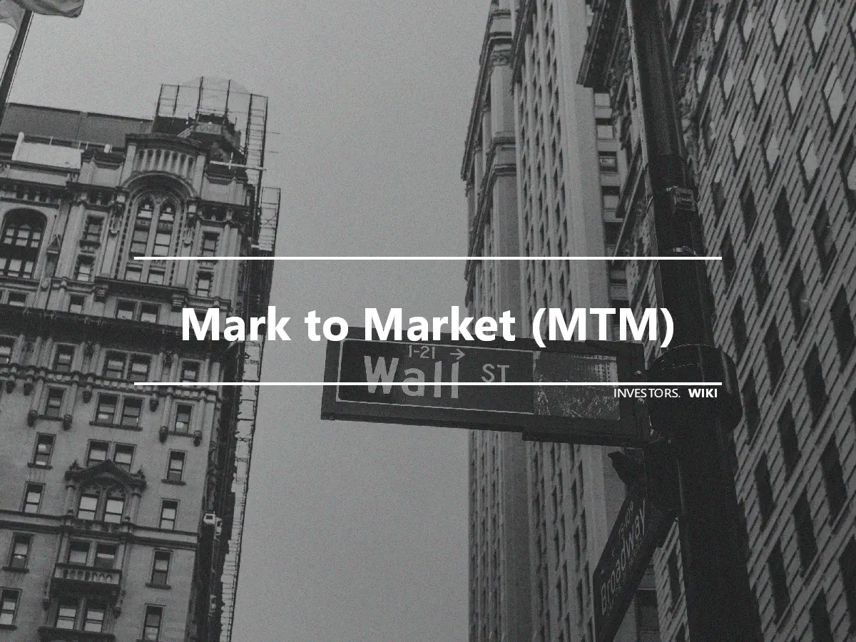 Mark to Market (MTM)