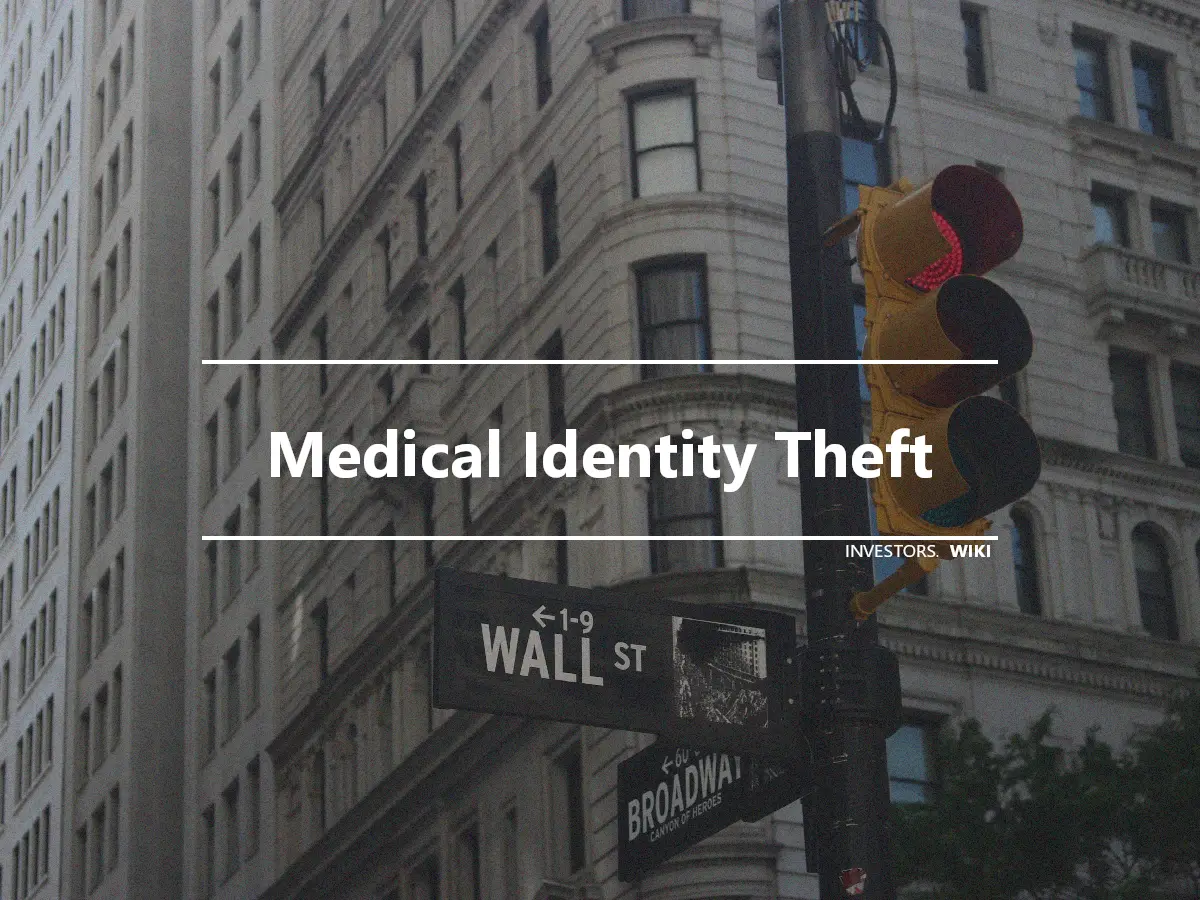 Medical Identity Theft