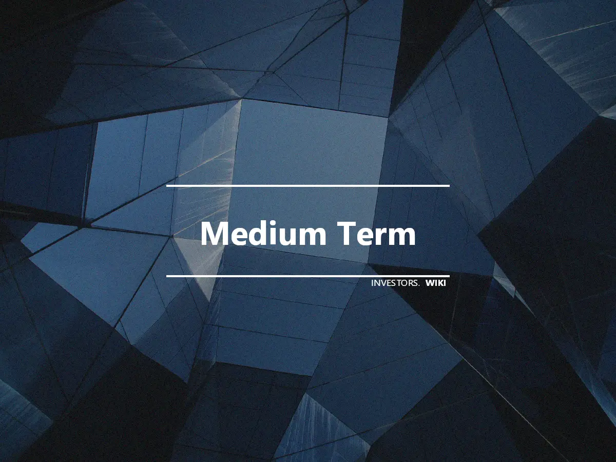 Medium Term