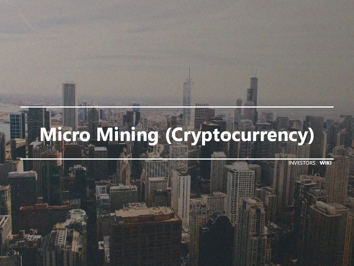 Micro Mining (Cryptocurrency)