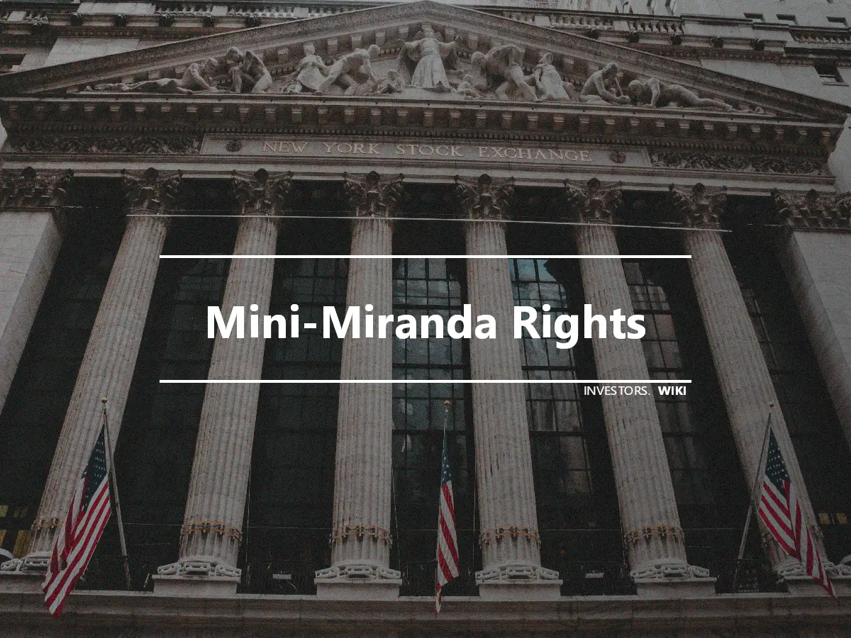 Mini-Miranda Rights