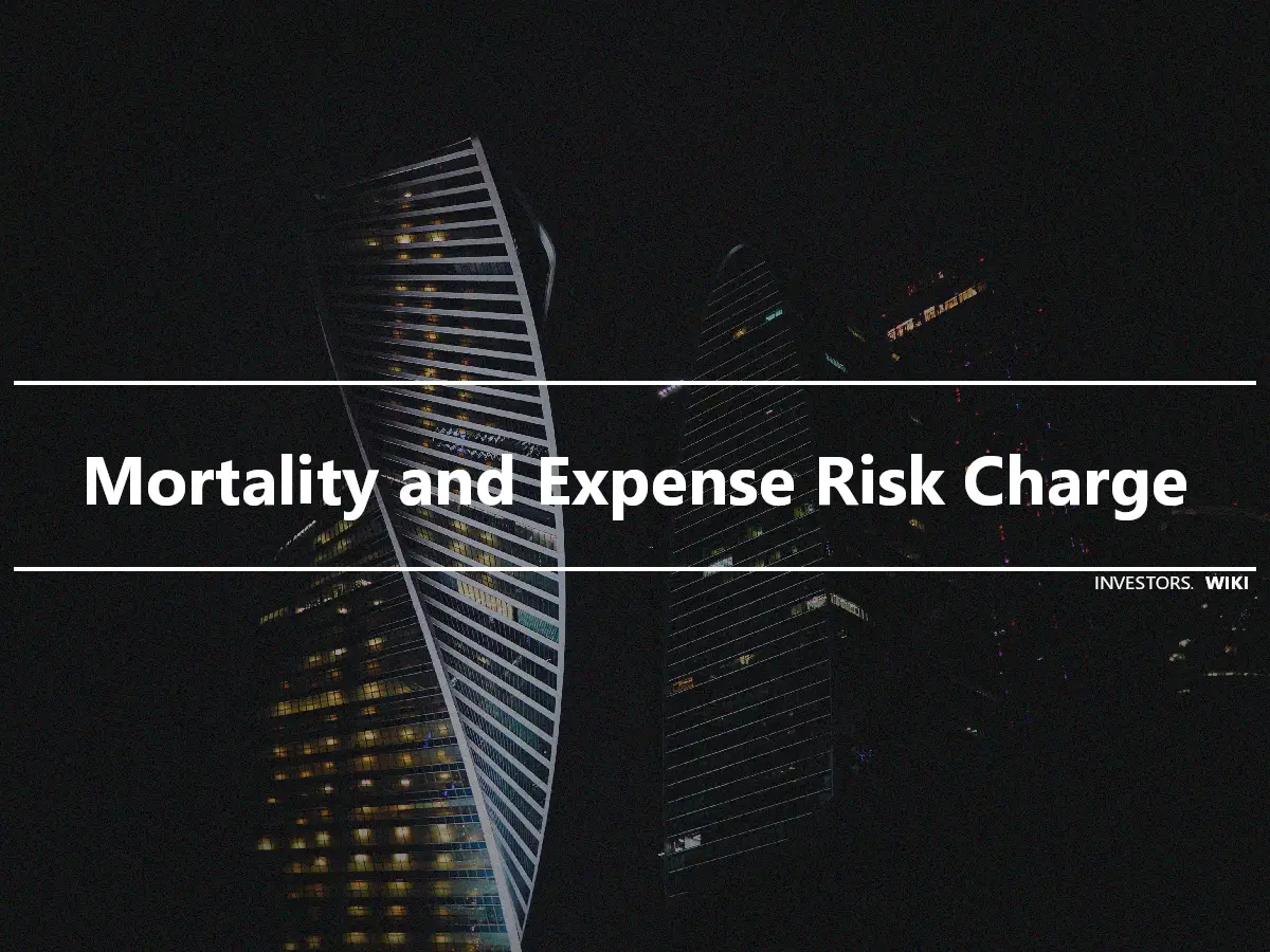 Mortality and Expense Risk Charge