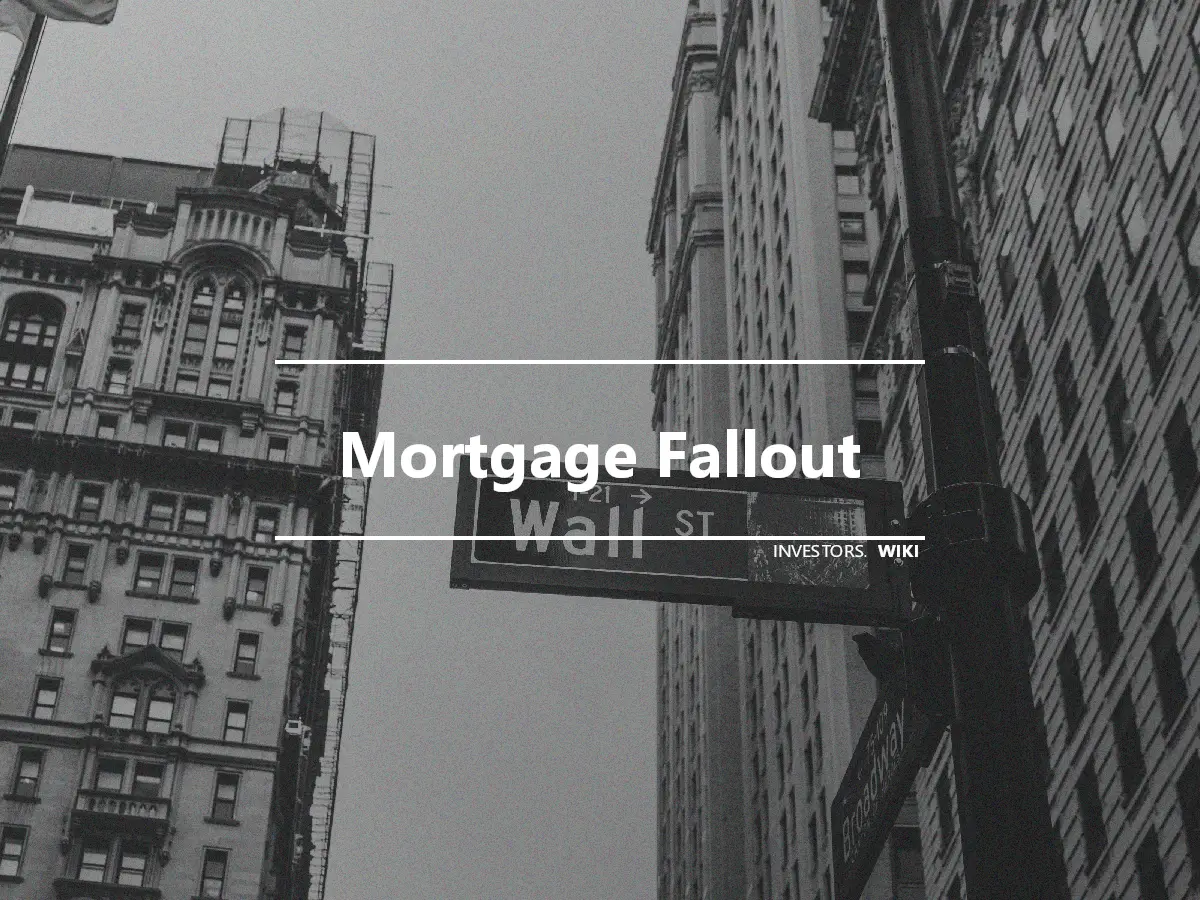 Mortgage Fallout