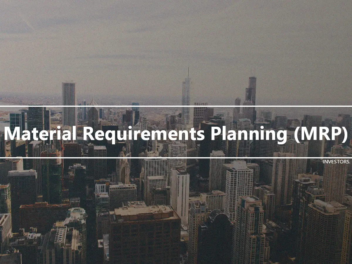 Material Requirements Planning (MRP)