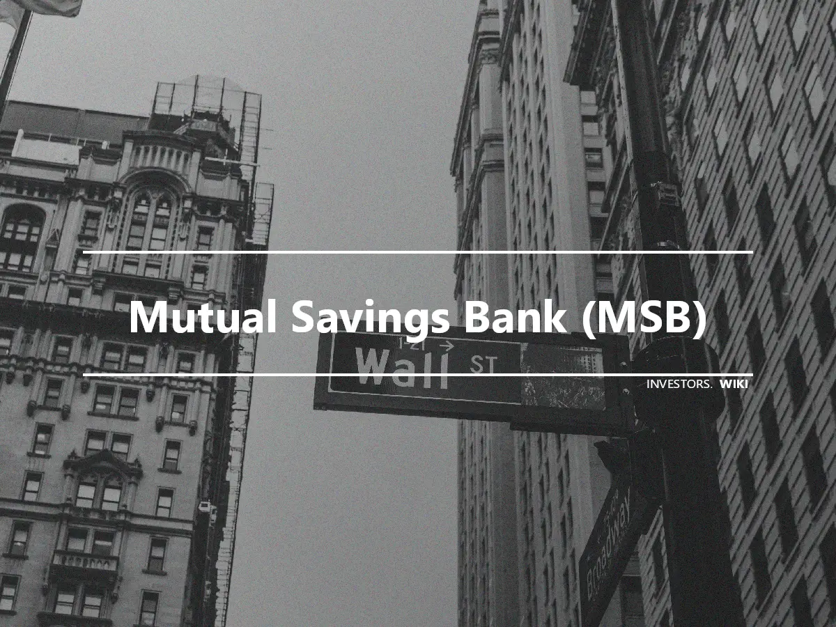 Mutual Savings Bank (MSB)
