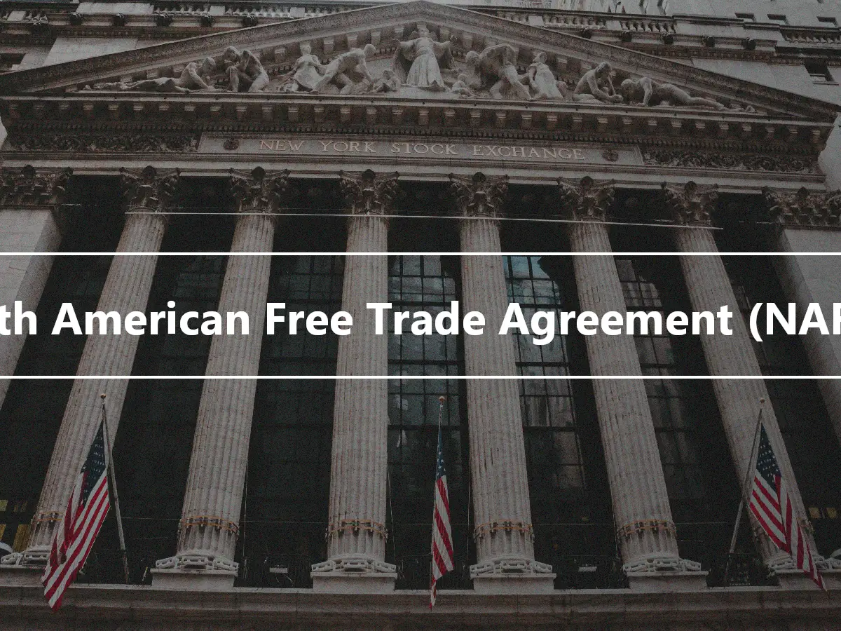 North American Free Trade Agreement (NAFTA)