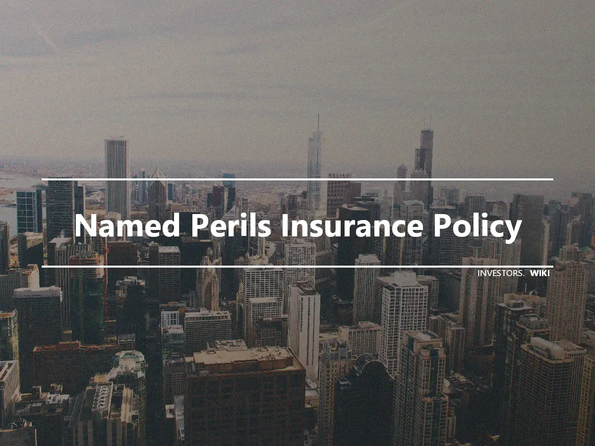 Named Perils Insurance Policy