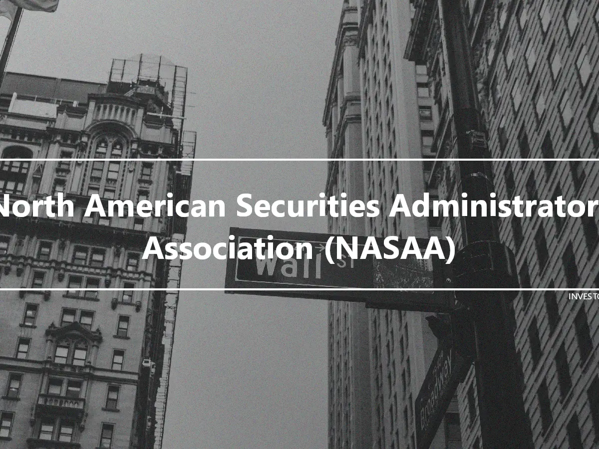 North American Securities Administrators Association (NASAA)