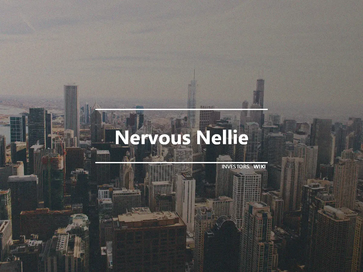 Nervous Nellie