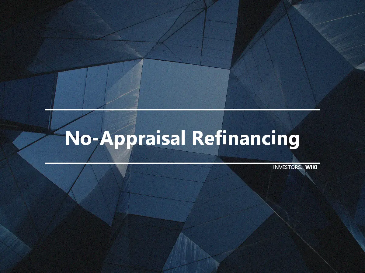 No-Appraisal Refinancing