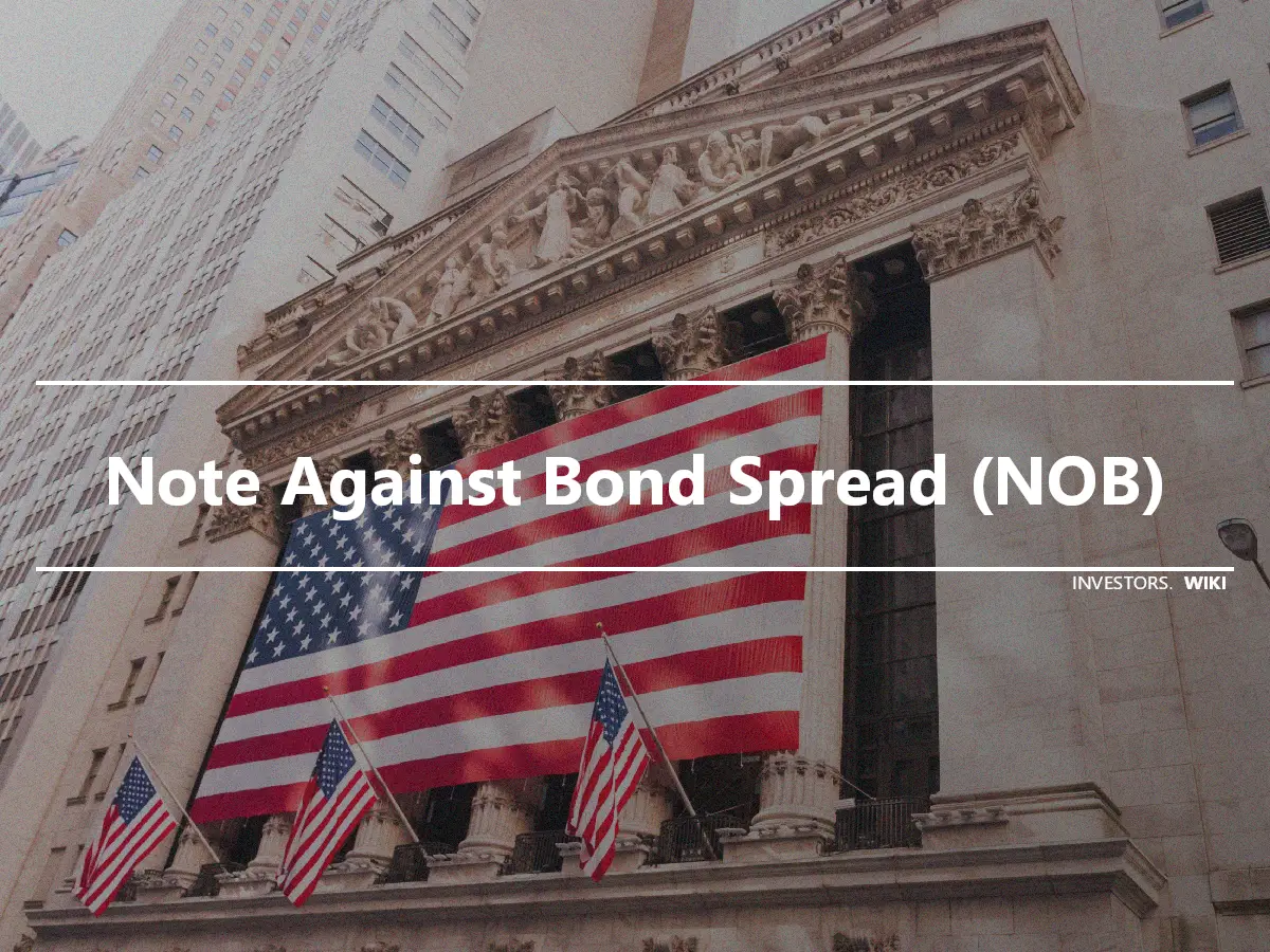 Note Against Bond Spread (NOB)