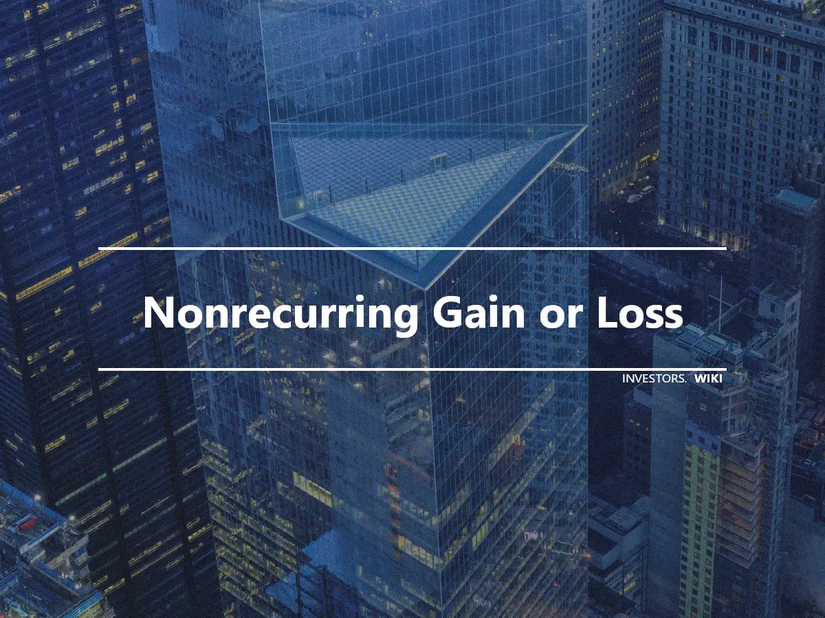 Nonrecurring Gain or Loss