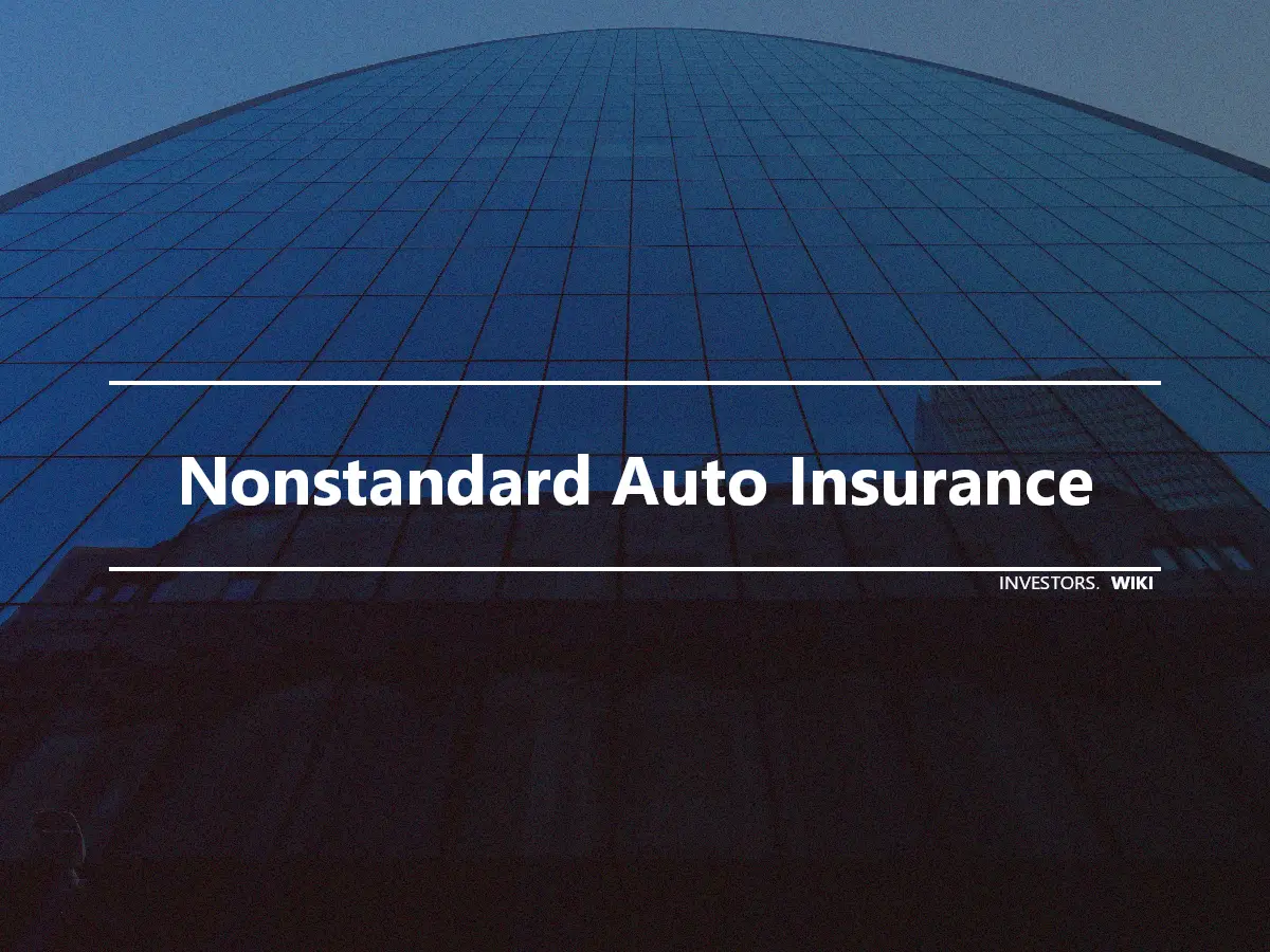 Nonstandard Auto Insurance