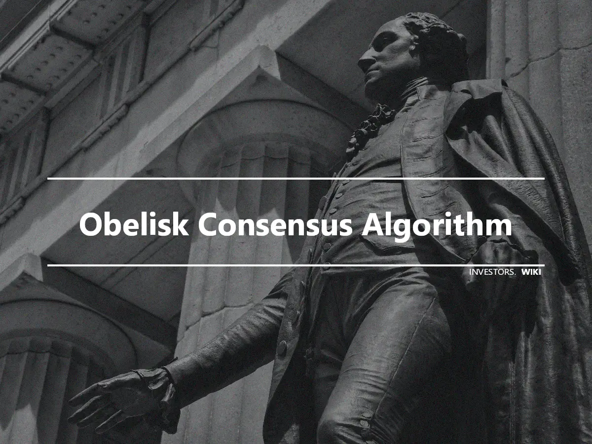 Obelisk Consensus Algorithm