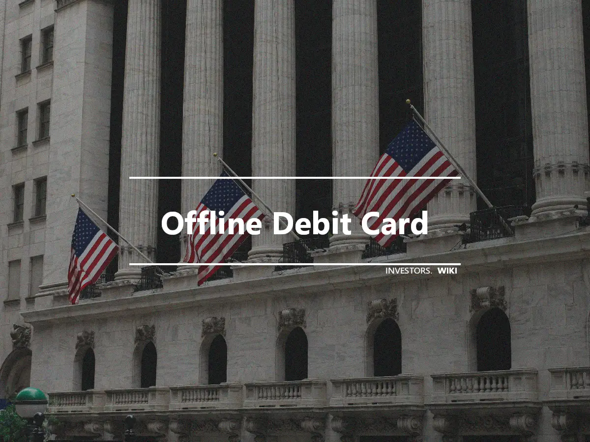 Offline Debit Card
