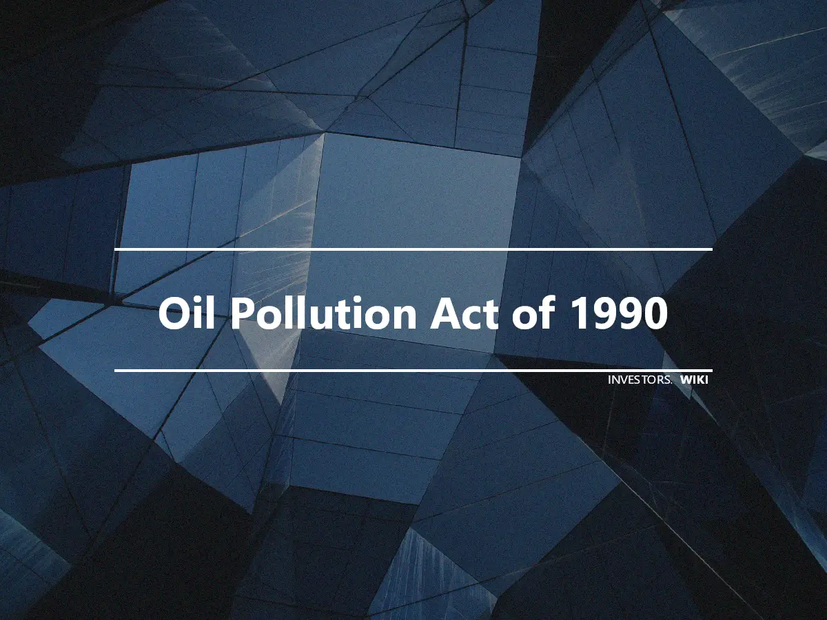 Oil Pollution Act of 1990